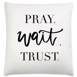 Scatter Pray Wait Trust White