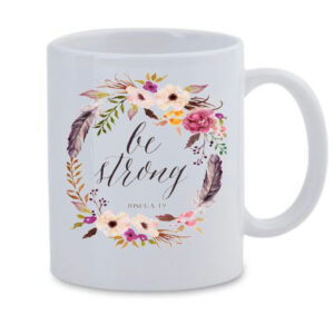 Be Strong White Mug