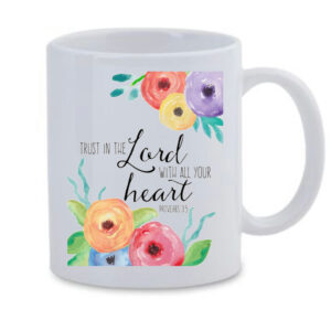 Trust in the Lord White Mug