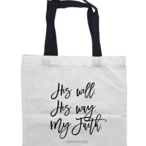 His will His way My Faith Black Handle Tote Bag