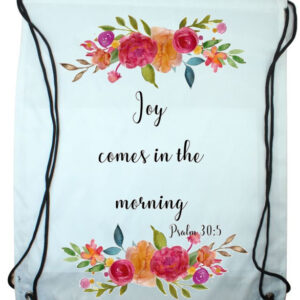 Joy comes in the morning Draw String Bag