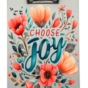 Choose Joy Flowers Clip Board