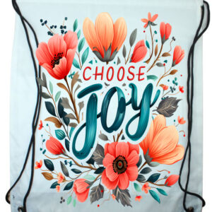 Choose Joy Flowers Draw String Bag