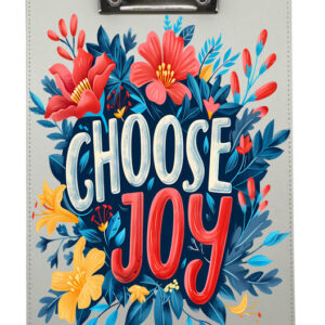 Choose Joy Flowers 2 Clip Board
