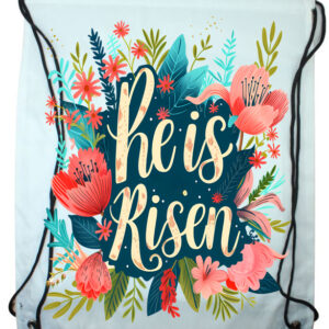 He is Risen Flowers Draw String Bag