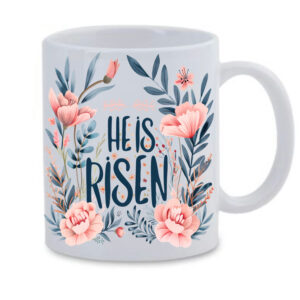 He is Risen Flowers 1 White Mug