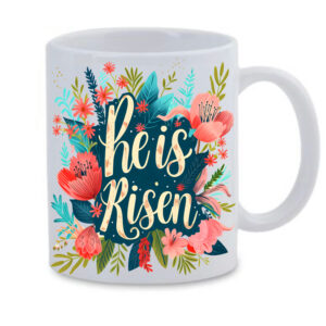 He is Risen Flowers White Mug