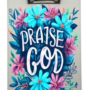 Praise God Blue Flower Clip Board